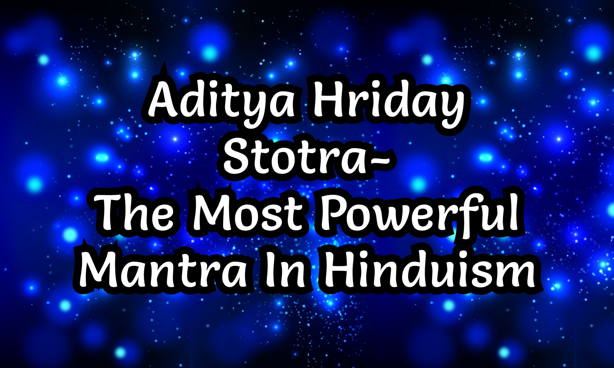 Aditya Hriday Stotra- The Most Powerful Mantra In Hinduism